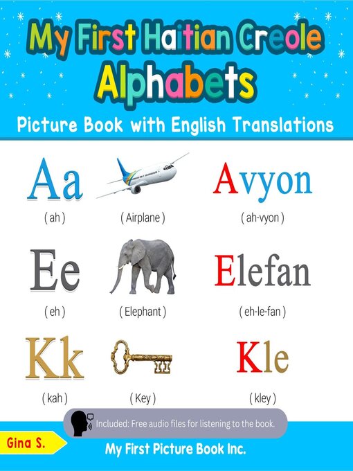 Title details for My First Haitian Creole Alphabets Picture Book with English Translations by Gina S. - Available